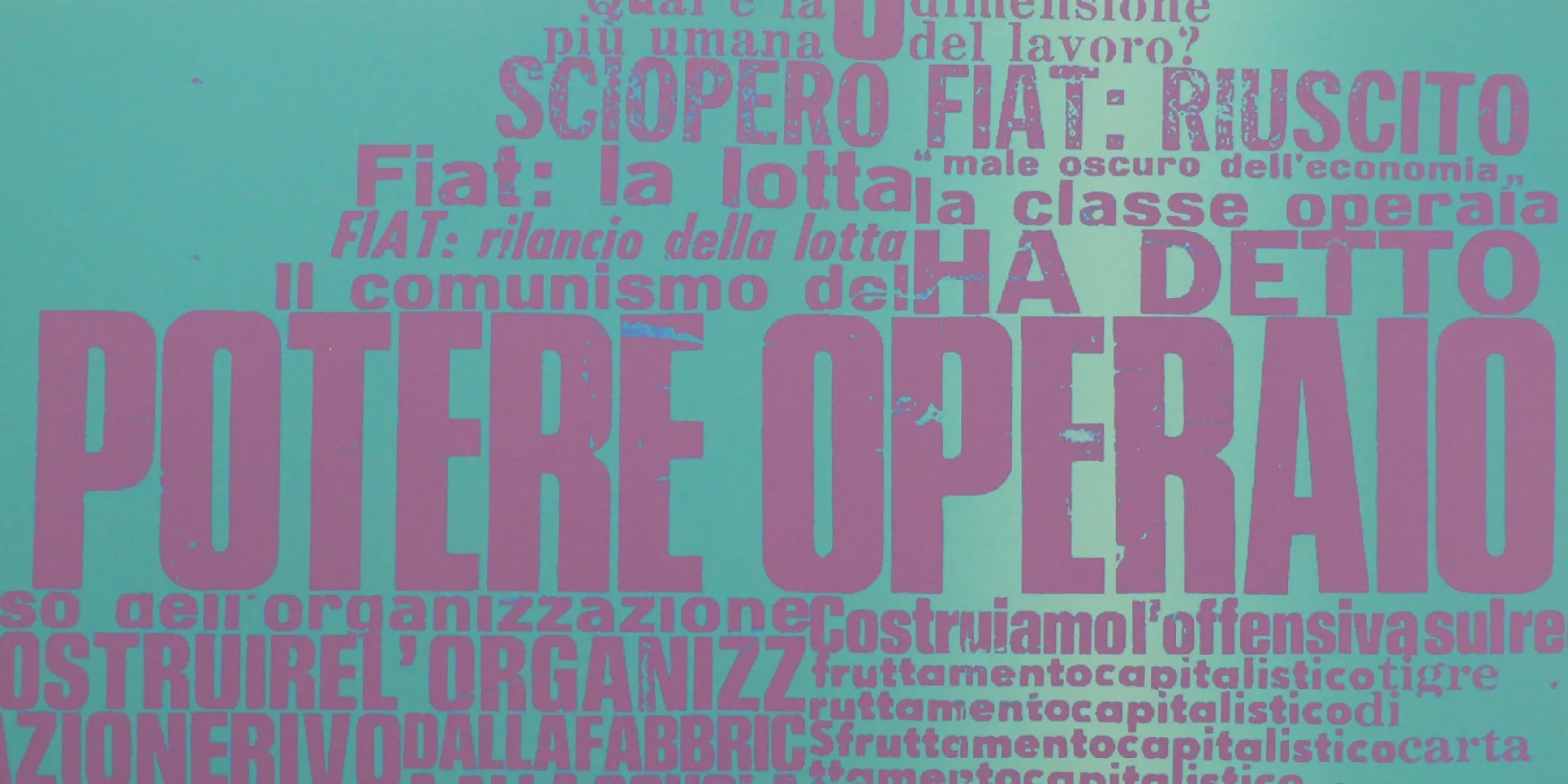 Balestrini. Potere operaio. La rivolta illustrata