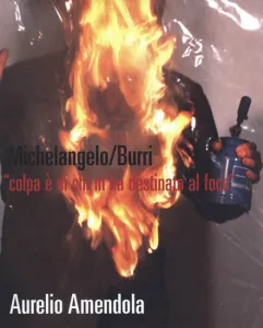 Aurelio Amendola Michelangelo/Burri 