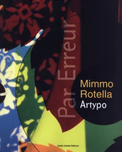 Par Erreur. Mimmo Rotella Artypo