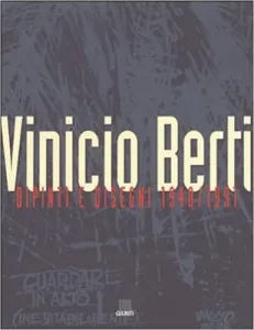Vinicio Berti. Dipinti e disegni (1940-1991)