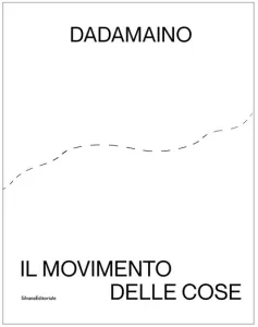 catalogo Dadamaino. Il movimento delle cose